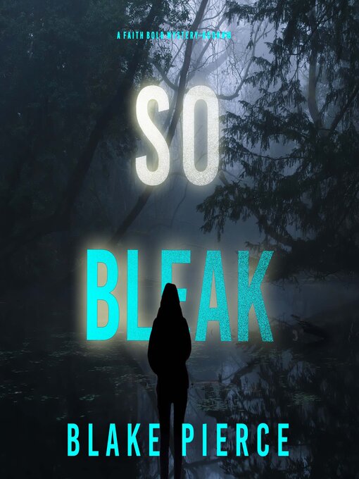 Title details for So Bleak by Blake Pierce - Available